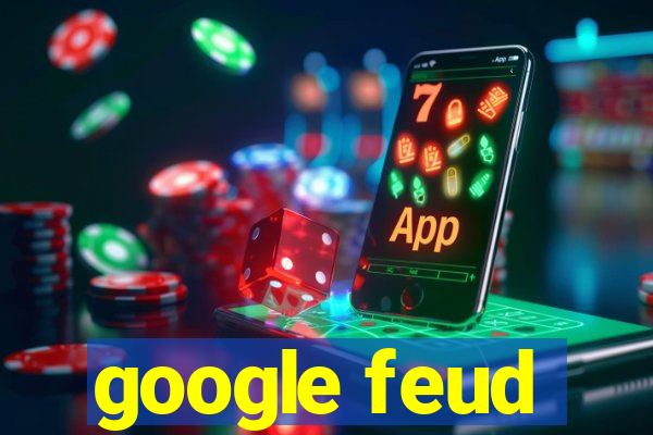 google feud